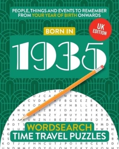 Time Travel Wordsearch Puzzles 7 Your Life in Wordsearch Puzzles Born in 1941 