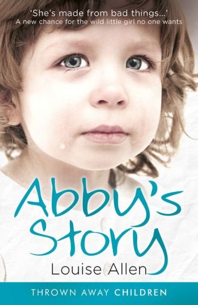 Cover for Louise Allen · Abby's Story - Thrown Away Children (Paperback Book) (2020)