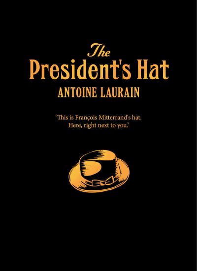 The President's Hat - Antoine Laurain - Książki - Gallic Books - 9781913547165 - 3 grudnia 2020