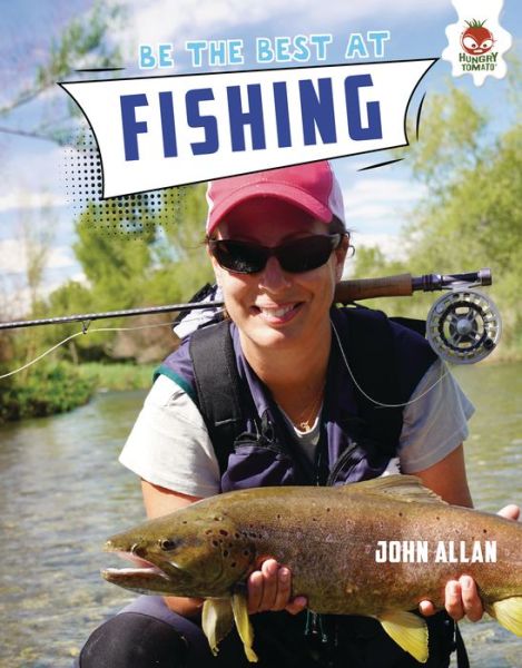 Cover for John Allan · Be the Best at Fishing (Hardcover Book) (2022)