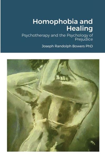 Cover for Joseph Randolph Bowers · Homophobia and Healing (Paperback Book) (2020)