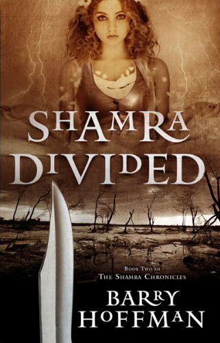 Shamra Divided: Book Two of the Shamra Chronicles - Barry Hoffman - Books - Edge Books - 9781934267165 - March 15, 2010