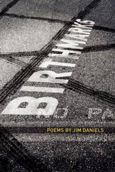 Cover for Jim Daniels · Birth Marks - American Poets Continuum (Pocketbok) (2013)
