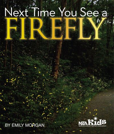 Cover for Emily Morgan · Next Time You See a Firefly (Inbunden Bok) (2013)