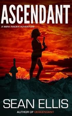 Cover for Sean Ellis · Ascendant: a Mira Raiden Adventure (Dark Trinity) (Volume 1) (Pocketbok) (2014)