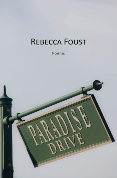 Cover for Rebecca Foust · Paradise Drive (Paperback Book) (2015)