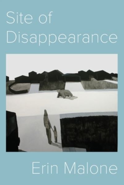 Cover for Erin Malone · Site of Disappearance (Book) (2023)