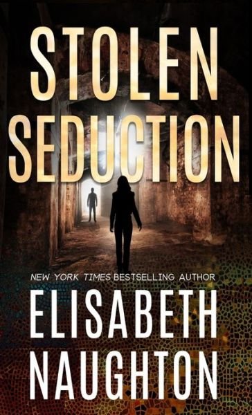 Cover for Elisabeth Naughton · Stolen Seduction (Taschenbuch) (2019)