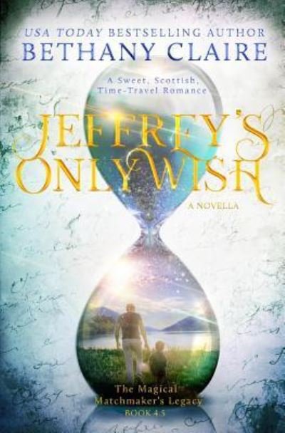 Cover for Bethany Claire · Jeffrey's Only Wish - A Novella (Paperback Bog) (2017)