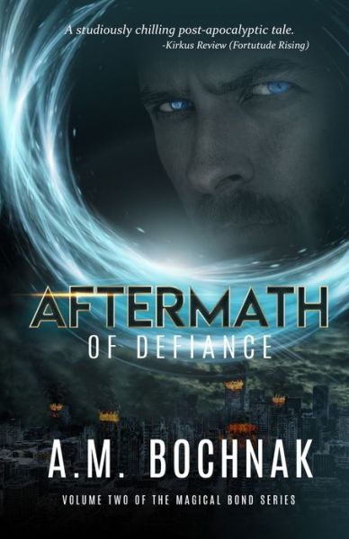 Cover for A M Bochnak · Aftermath of Defiance: Volume Two of the Magical Bond Series - Magical Bond (Taschenbuch) (2019)