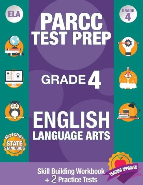 Cover for PARCC ELA Test Prep Team · PARCC Test Prep Grade 4 English Language Arts : Common Core Grade 4 PARCC, PARCC Test Prep Grade 4 Reading, PARCC Practice Book Grade 4, Common Core ... 4 ELA (Taschenbuch) (2018)
