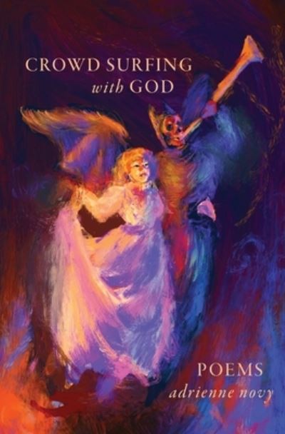 Cover for Adrienne Novy · Crowd Surfing with God (Book) (2023)