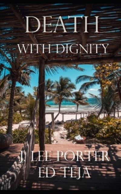 Cover for Ed Teja · Death With Dignity (Paperback Book) (2020)