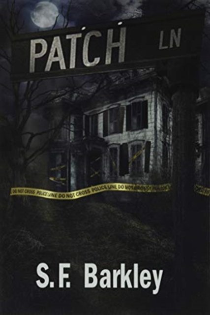 Cover for S F Barkley · Patch Lane (Hardcover Book) (2019)