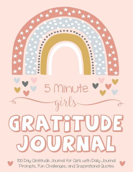 Cover for Gratitude Daily · 5 Minute Girls Gratitude Journal (Hardcover bog) (2020)