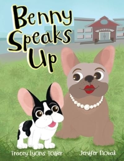 Benny Speaks Up - Tracey Tozier - Böcker - Fully Inspired Publishing - 9781953978165 - 1 februari 2023