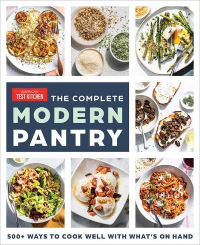 Cover for America's Test Kitchen America's Test Kitchen · The Complete Modern Pantry: 500+ Ways to Cook with What You Have (Pocketbok) (2022)