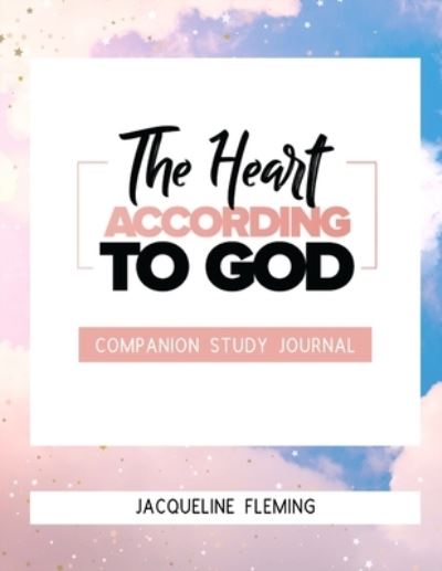 Cover for Jacqueline Fleming · Heart According to God Companion Study Journal (Book) (2022)