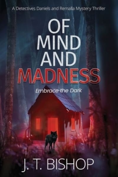 Cover for J T Bishop · Of Mind and Madness - Detectives Daniels and Remalla (Paperback Book) (2021)