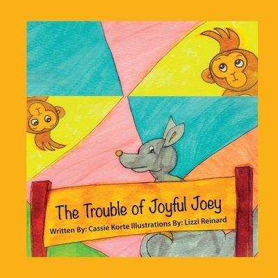 The Trouble Of Joyful Joey - Cassie Korte - Books - GWN Publishing - 9781959608165 - December 9, 2022