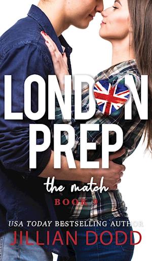 Cover for Jillian Dodd · The Match - London Prep (Hardcover Book) (2024)