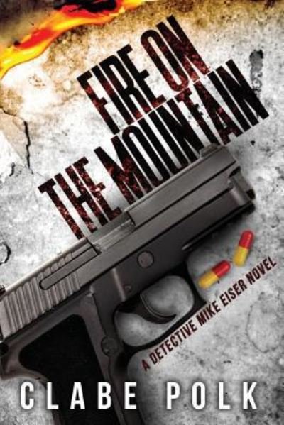 Cover for Clabe Polk · Fire on the Mountain (Pocketbok) (2017)