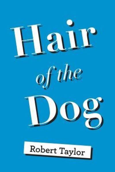 Cover for Robert Taylor · Hair of the Dog (Pocketbok) (2018)