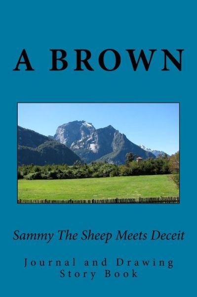 Cover for A Brown · Sammy The Sheep Meets Deceit (Paperback Book) (2018)