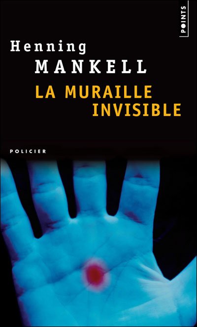 Cover for Henning Mankell · La muraille invisible (Pocketbok) [French, Points Policier edition] (2003)