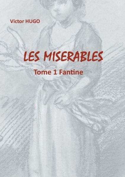 Les Misérables - Hugo - Bücher -  - 9782322193165 - 10. Januar 2020