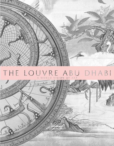 The Louvre Abu Dhabi (Arabic edition): A World Vision of Art - Jean-Francois Charnier - Books - Editions Skira Paris - 9782370741165 - November 7, 2019