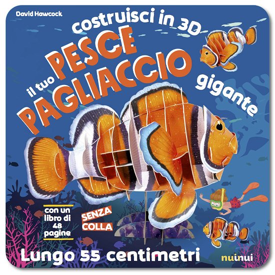 Cover for David Hawcock · Il Tuo Pesce Pagliaccio Gigante. Costruisci In 3D. Con Gioco (Book)
