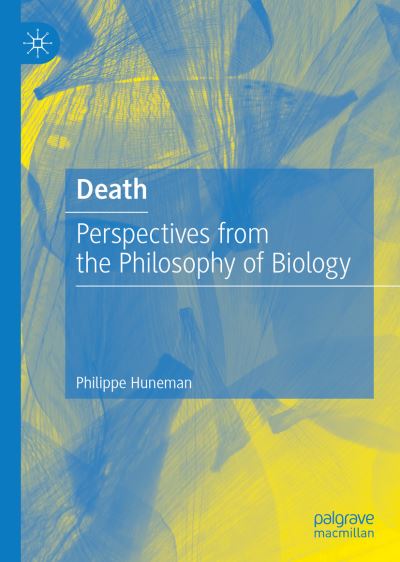 Cover for Philippe Huneman · Death: Perspectives from the Philosophy of Biology (Inbunden Bok) [1st ed. 2023 edition] (2023)