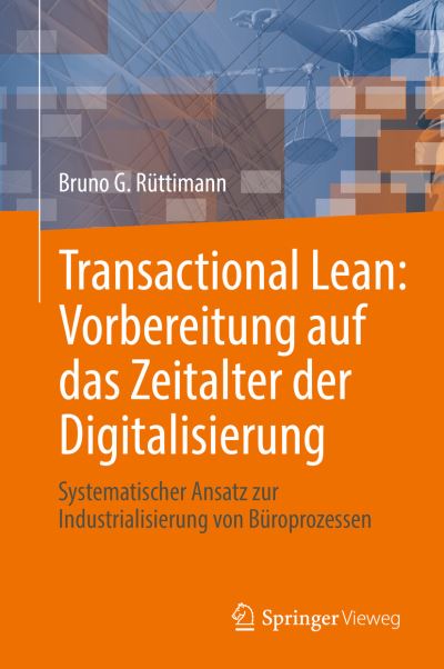 Cover for Bruno G. Rüttimann · Transactional Lean : Vorbereitung Auf das Zeitalter der Digitalisierung (Book) (2023)