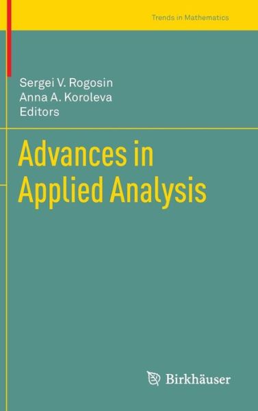 Advances in Applied Analysis - Trends in Mathematics - Sergei V Rogosin - Livros - Springer Basel - 9783034804165 - 22 de agosto de 2012