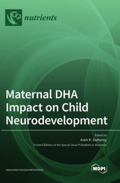 Cover for Asim Duttaroy · Maternal DHA Impact on Child Neurodevelopment (Hardcover Book) (2021)