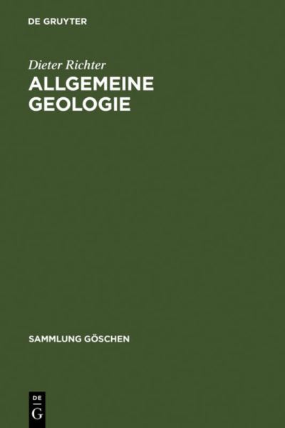 Cover for Dieter Richter · Allgemeine Geologie (Sammlung G Schen) (German Edition) (Hardcover Book) [German, 0003-3., Reprint 201 edition] (1986)