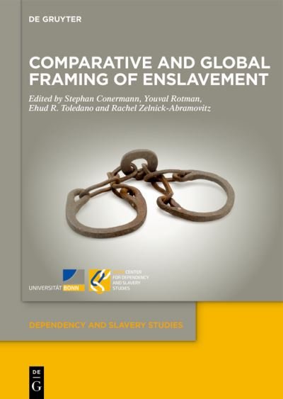 Cover for Stephan Conermann · Comparative and Global Framing of Enslavement (Book) (2023)