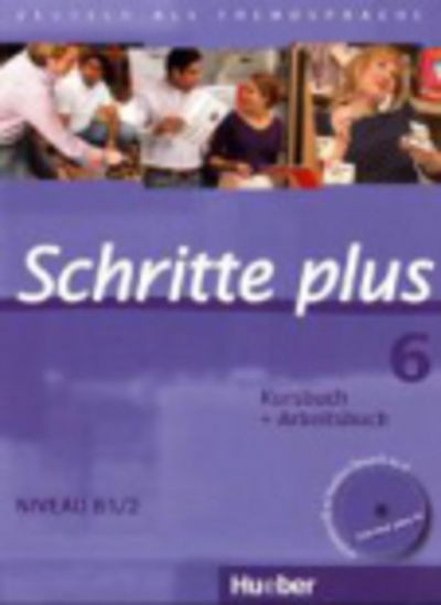 Silke Hilpert, Anne Robert, Anja SchÃ¼mann, Franz Specht, Barbara Gottstein-schramm, Susanne Kalender · Schritte Plus: Kurs- und Arbeitsbuch 6 mit Audio-CD zum Arbeitsbuch (Book) (2010)