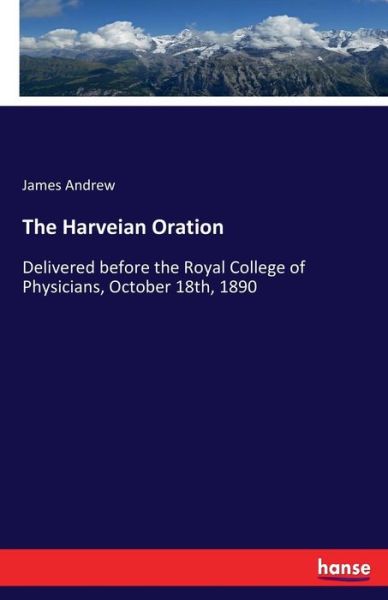 The Harveian Oration - Andrew - Kirjat -  - 9783337039165 - keskiviikko 3. toukokuuta 2017