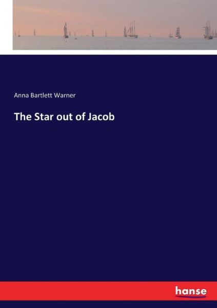 The Star out of Jacob - Warner - Books -  - 9783337042165 - May 4, 2017