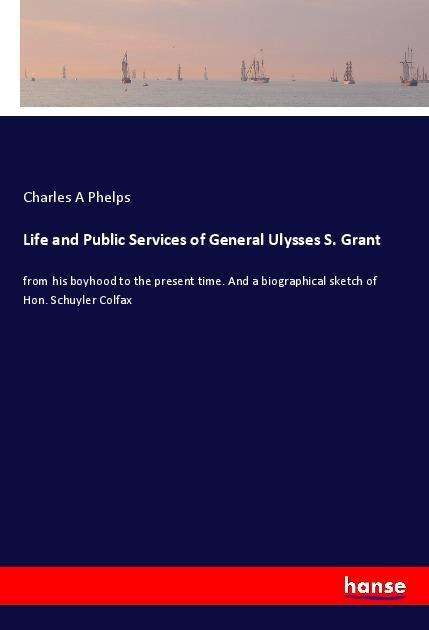 Cover for Phelps · Life and Public Services of Gene (Bog)