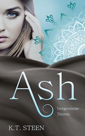 Cover for K.T. Steen · Ash – Vergessene Sterne (Book) (2022)