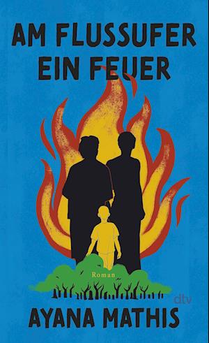 Ayana Mathis · Am Flussufer ein Feuer (Book) (2024)