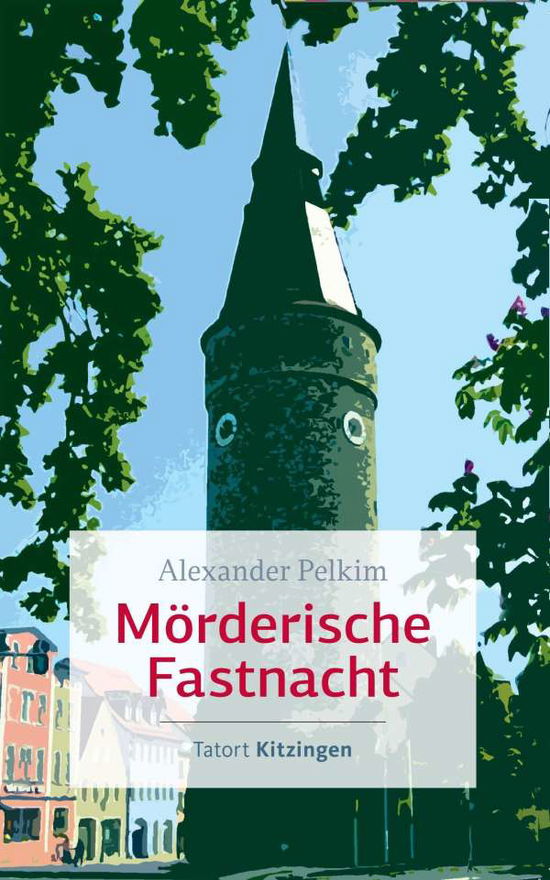 Cover for Alexander Pelkim · Mörderische Fastnacht (Paperback Book) (2021)