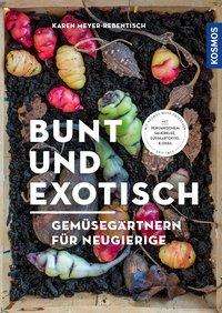 Bunt und exotisch - Meyer-Rebentisch - Books -  - 9783440168165 - 