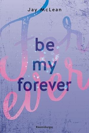 Cover for Mclean:be My Forever · First &amp; Forever (Bog)