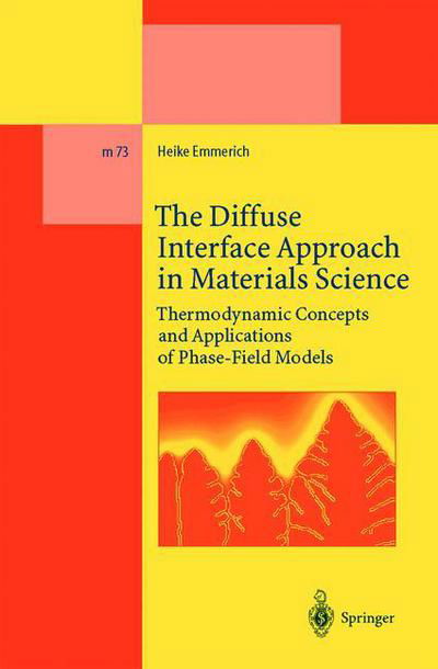 Cover for Heike Emmerich · The Diffuse Interface Approach in Materials Science: Thermodynamic Concepts and Applications of Phase-Field Models - Lecture Notes in Physics Monographs (Hardcover Book) [2003 edition] (2003)