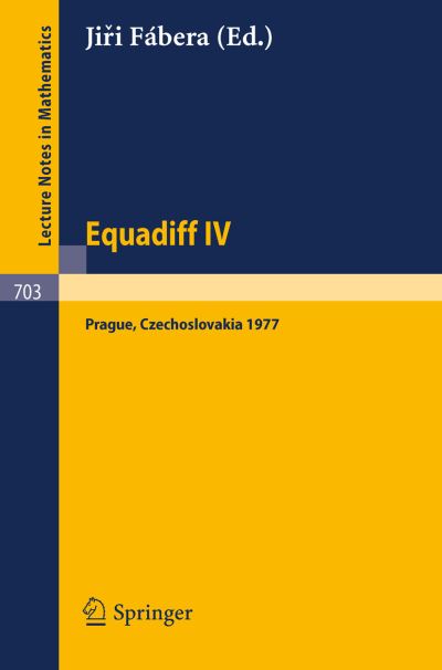 Cover for J Fabera · Equadiff Iv: Proceedings, Prague, August 22-26, 1977 - Lecture Notes in Mathematics (Paperback Book) (1979)