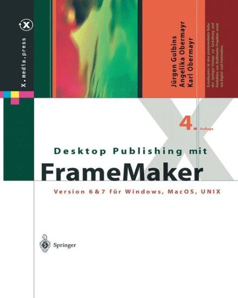 Cover for Jurgen Gulbins · Desktop Publishing Mit FrameMaker: Version 6 &amp; 7 Fur Windows, Mac OS Und Unix - X.Media.Press (Hardcover Book) [4th edition] (2002)